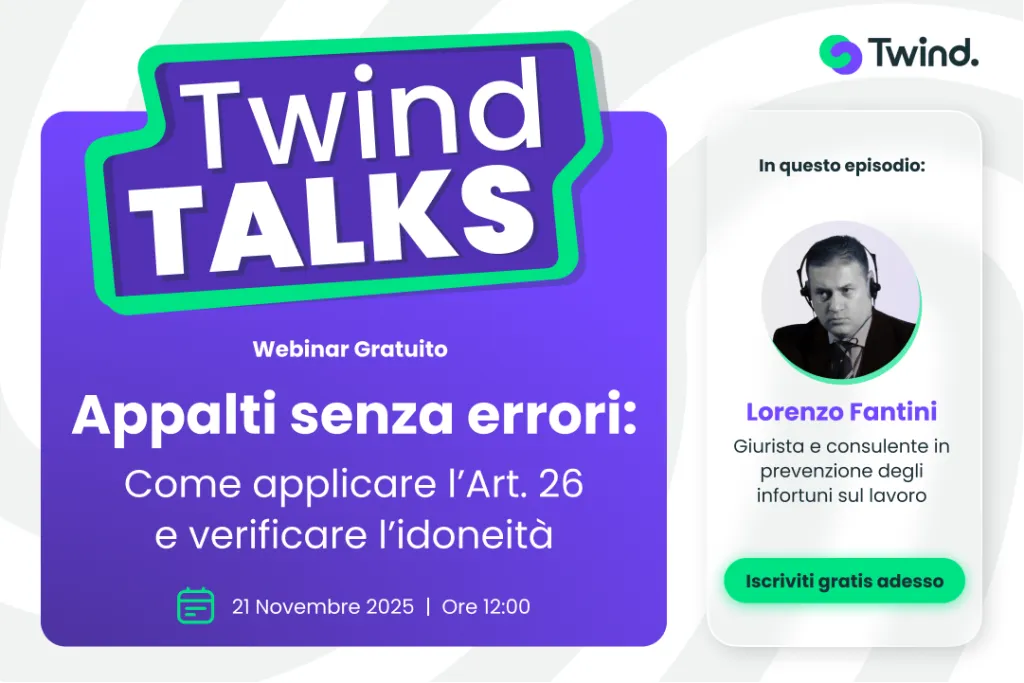 Webinar Twind con Lorenzo Fantini – Appalti senza errori: come applicare correttamente l’Art. 26 e verificare l’idoneità.